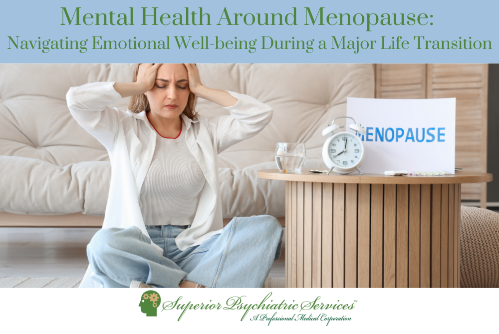 Mental Health Around Menopause: Navigating Emotional Well-being During a Major Life Transition